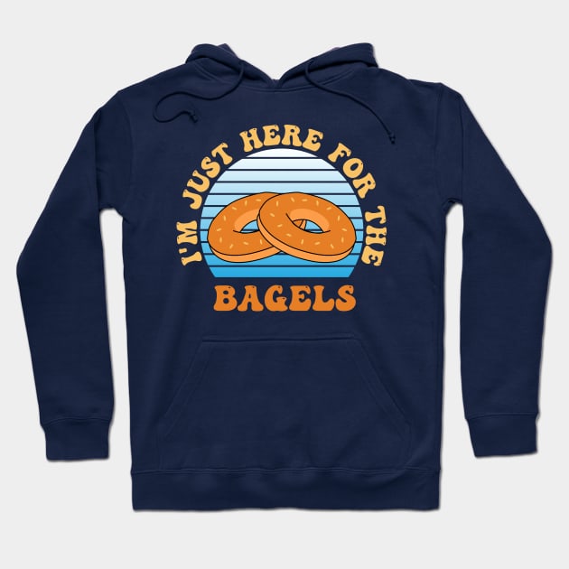 Just Here For the Bagels Funny Quote Hoodie by HotHibiscus